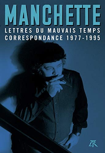 LETTRES DU MAUVAIS TEMPS, de Jean-Patrick Manchette | portada del libro