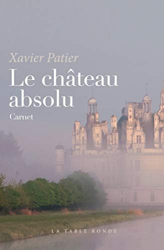 LE CHATEAU ABSOLU, de Xavier Patier | portada del libro