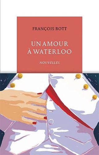 UN AMOUR A WATERLOO, de François Bott | portada del libro