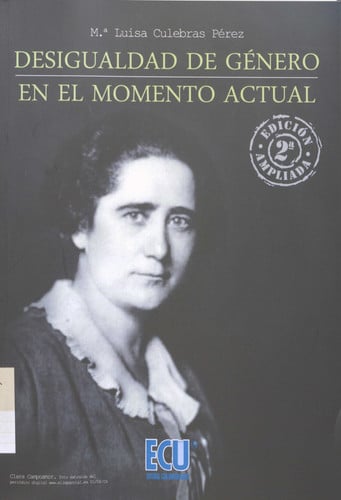 DESIGUALDAD DE GENERO EN EL MOMENTO ACTUAL. EDICION AMPLIADA, de CULEBRAS PEREZ | portada del libro