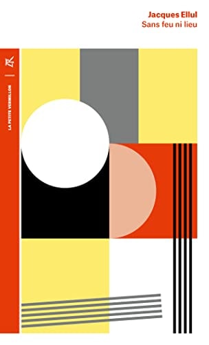SANS FEU NI LIEU, de Jacques Ellul | portada del libro