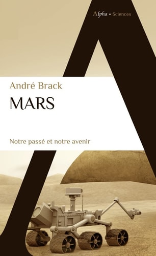 MARS, NOTRE PASSE ET NOTRE AVENIR, de André Brack | portada del libro