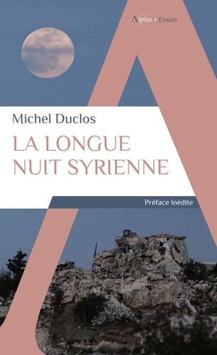 LA LONGUE NUIT SYRIENNE, de Michel Duclos | portada del libro
