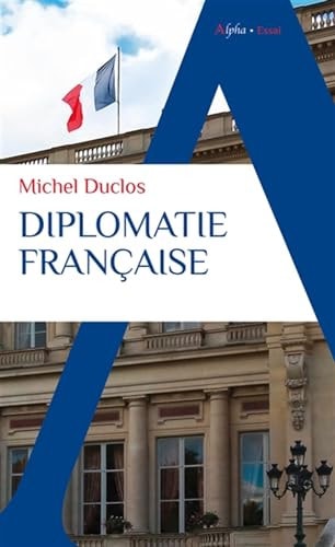 IPLOMATIE FRANCAISE, de Michel Duclos | portada del libro