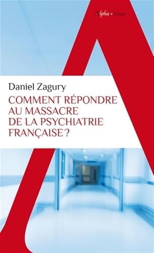 OMMENT REPONDRE AU MASSACRE DE LA PSYCH, de Daniel Zagury | portada del libro