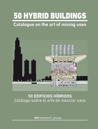 50 HYBRID BUILDINGS. CATALOGUE ON THE ART OF MIXING USES, de Fernández Per | portada del libro