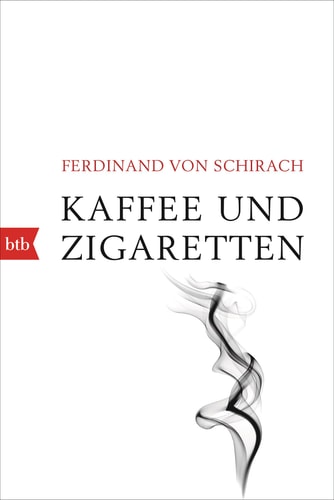 KAFFEE UND ZIGARETTEN, de Ferdinand von Schirach | portada del libro