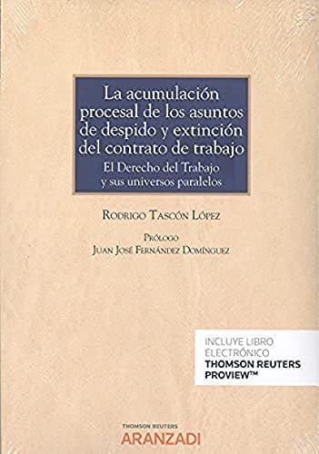 ACUMULACION PROCESAL DE LOS ASUNTOS DE DESPIDO Y EXTINCION, de TASCON LOPEZ | portada del libro