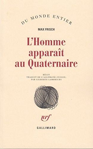 L'HOMME APPARAIT AU QUATERNAIRE, de Max Frisch | portada del libro