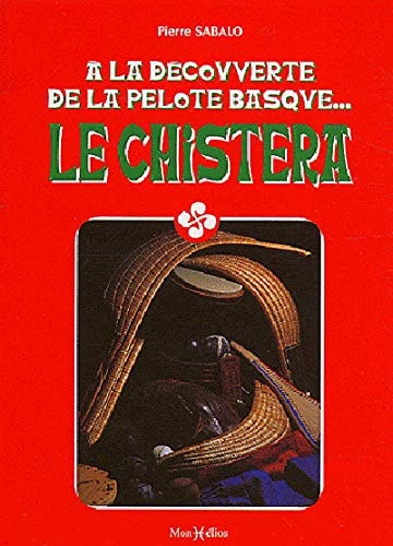 CHISTERA LE DECOUVERTE DE LA PELOTE BASQUE, de Pierre Sabalo | portada del libro