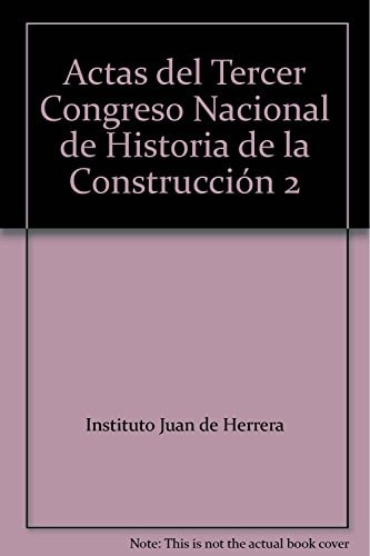Actas del Tercer Congreso Nacional de Historia de la construcción. Volumen II, de GRACIANI GARC¡A | portada del libro