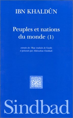 PEUPLES ET NATIONS DU MONDE VOL 1, de ʿAbd al-Raḥmân ibn Muḥammad Ibn H̱aldūn | portada del libro