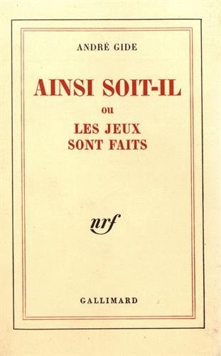 AINSI SOIT-IL OU LES JEUX SONT FAITS, de Gide | portada del libro