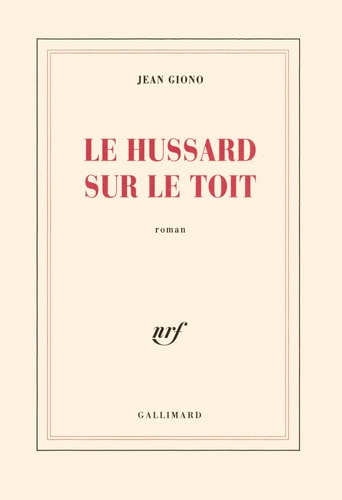 LE HUSSARD SUR LE TOIT, de Jean Giono | portada del libro