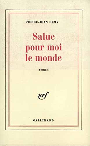 SALUE POUR MOI LE MONDE, de Remy | portada del libro