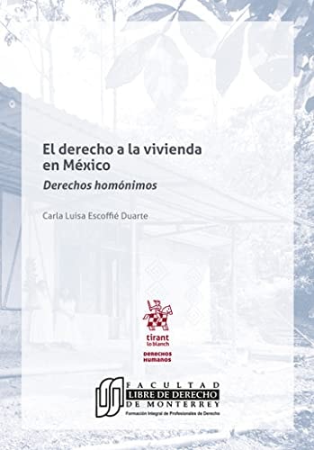 EL DERECHO A LA VIVIENDA EN MEXICO DERECHOS HOMONIMOS, de ESCOFFIE DUARTE | portada del libro