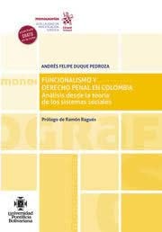 FUNCIONALISMO Y DERECHO PENAL EN COLOMBIA ANALISIS DESDE LA, de DUQUE PEDROZA | portada del libro
