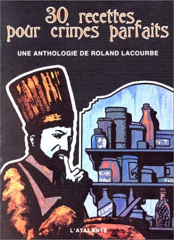 30 RECETTES POUR CRIMES PARFAITS, de LACOURBE ROLAND | portada del libro