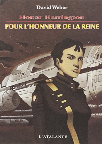 POUR L HONNEUR DE LA REINE HONOR HARRINGTON T2, de WEBER DAVID | portada del libro