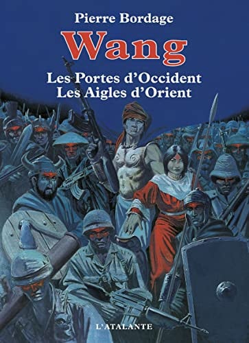 WANG LES PORTES D OCCIDENT LES AIGLES D ORIENT, de BORDAGE PIERRE | portada del libro