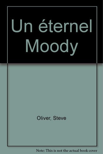 UN ETERNEL MOODY, de OLIVER STEVE | portada del libro