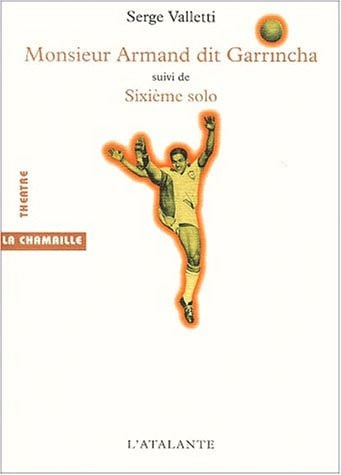 MONSIEUR ARMAND DIT GARRINCHA, de VALLETTI SERGE | portada del libro
