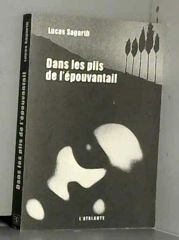DANS LES PLIS DE L EPOUVANTAIL, de SAGARTH LUCAS | portada del libro