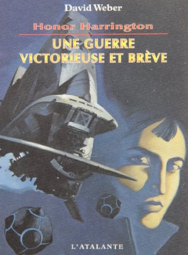 UNE GUERRE VICTORIEUSE ET BREVE HONOR HARRINGTON T3, de WEBER DAVID | portada del libro
