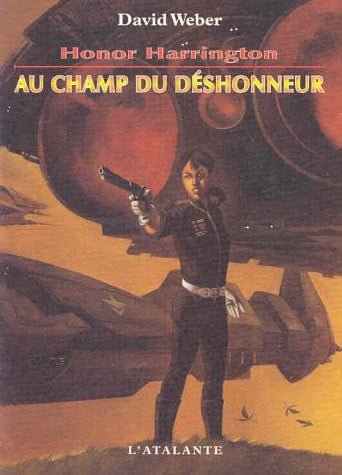 AU CHAMP DU DESHONNEUR HONNOR HARRINGTON T4, de WEBER DAVID | portada del libro