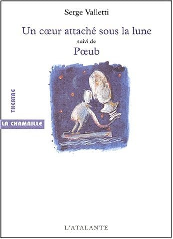 UN COEUR ATTACHE SOUS LA LUNE, de VALLETTI SERGE | portada del libro