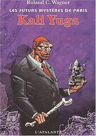 KALI YUGA LES FUTURS MYSTERES DE PARIS 8, de WAGNER ROLAND C | portada del libro