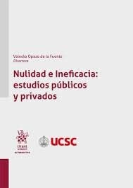 NULIDAD E INEFICACIA ESTUDIOS PUBLICOS Y PRIVADOS, de OPAZO DE LA FUENTE | portada del libro