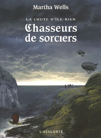 CHASSEURS DE SORCIERS LA CHUTE D ILE RIEN T1, de WELLS MARTHA | portada del libro