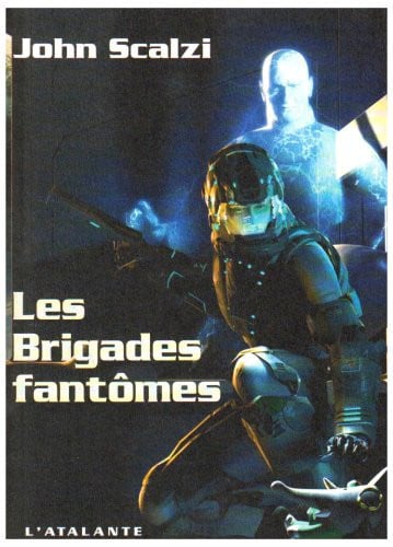 LES BRIGADES FANTOMES LE VIEIL HOMME ET LA GUERRE T2, de SCALZI JOHN | portada del libro