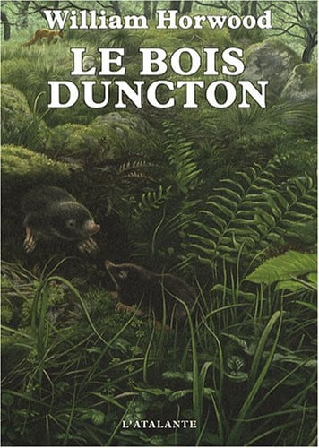 LE BOIS DUNCTON, de HORWOOD WILLIAM | portada del libro