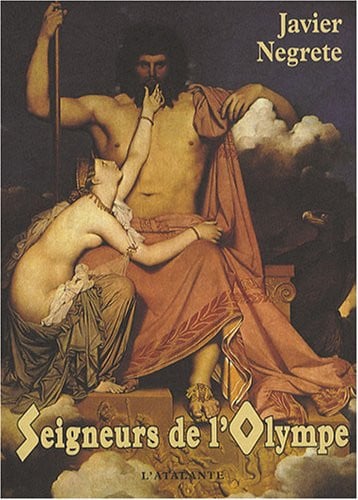 SEIGNEURS DE L OLYMPE, de NEGRETE JAVIER | portada del libro