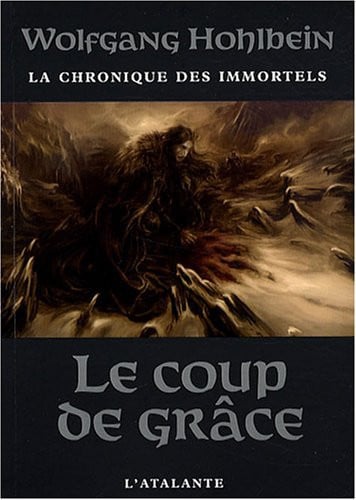 LE COUP DE GRACE LA CHRONIQUE DES IMMORTELS 3, de HOHLBEIN WOLFGA | portada del libro
