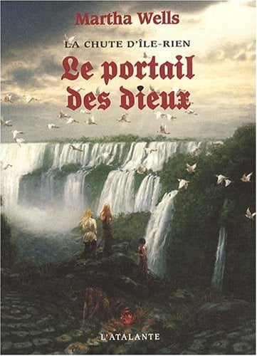 LE PORTAIL DES DIEUX LA CHUTE D ILE RIEN T3, de WELLS MARTHA | portada del libro