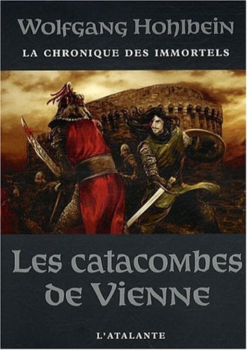 LES CATACOMBES DE VIENNE LA CHRONIQUE DES IMMORTELS 5, de HOHLBEIN WOLFGA | portada del libro