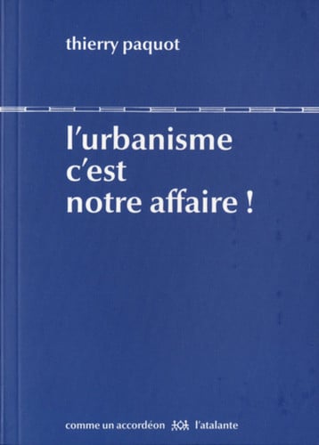 L URBANISME C EST NOTRE AFFAIRE, de PAQUOT THIERRY | portada del libro