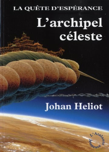 L ARCHIPEL CELESTE LA QUETE D ESPERANCE 3, de HELIOT JOHAN | portada del libro