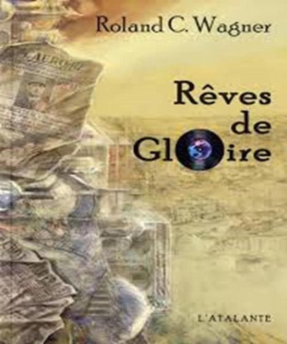 REVES DE GLOIRE, de WAGNER ROLAND C | portada del libro