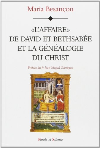 L AFFAIRE DAVID ET BETHSABEE ET LA GENEALOGIE DU CHRIST, de Maria Besançon | portada del libro