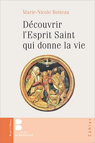 DECOUVRIR L' ESPRIT SAINT QUI DONNE LA VIE, de Marie-Nicole Boiteau | portada del libro