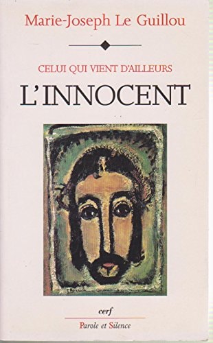 INNOCENT L CELUI QUI VIENT D AILLEURS, de Marie-Joseph Le Guillou | portada del libro