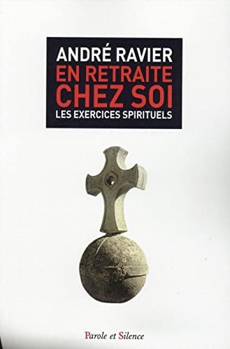 EN RETRAITE CHEZ SOI LES EXERCICES SPIRITUELS, de André Ravier | portada del libro