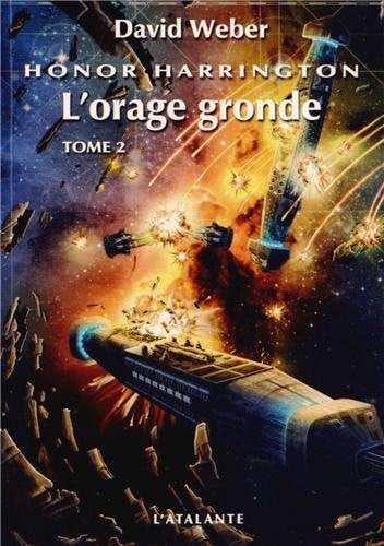 L ORAGE GRONDE T2 HONOR HARRINGTON T13, de WEBER DAVID | portada del libro