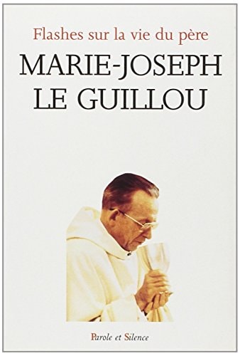 FLASHES SUR LA VIE DU PERE MARIE JOSEPH LE GUILLOU, de Collectif | portada del libro