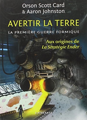 AVERTIR LA TERRE LA PREMIERE GUERRE FORMIQUE T1, de CARD ORSON SCOT | portada del libro