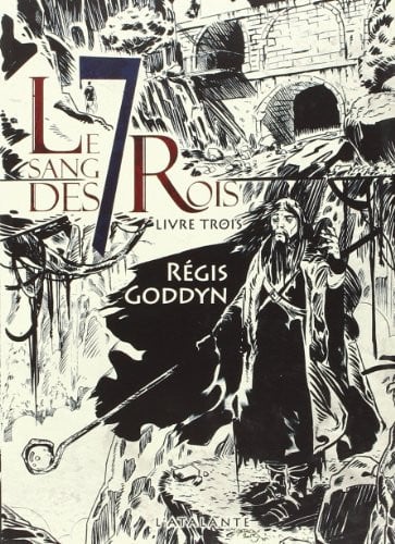 LE SANG DES 7 ROIS III, de GODDYN REGIS | portada del libro